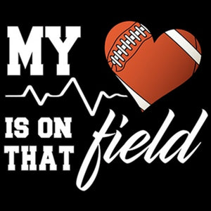 My heart is on that field (football)